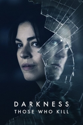Darkness: Those Who Kill / Den som dræber - Fanget af mørket (2019)