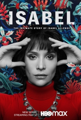 Isabel: The Intimate Story of Isabel Allende / Isabel: La Historia Íntima de la Escritora Isabel Allende (2021)