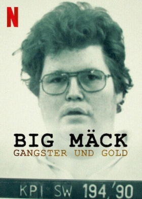Big Mäck: Gangster und Gold (2023)