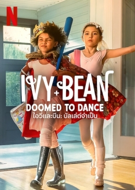 Ivy + Bean: Doomed to Dance (2022)