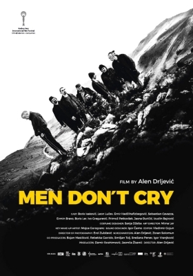 Οι άντρες δεν κλαίνε / Men Don't Cry / Muskarci ne placu (2017)