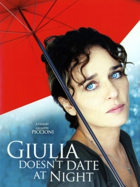 Giulia non esce la sera / Giulia Doesn't Date at Night (2009)