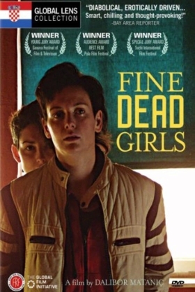 Ωραία νεκρά κορίτσια / Fine mrtve djevojke /  Fine Dead Girls / Nice Dead Girls (2002)