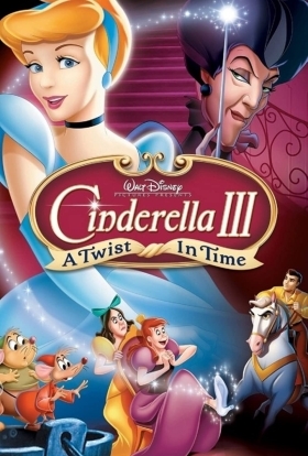 Σταχτοπούτα 3: Στροφή στον χρόνο / Cinderella III: A Twist in Time (2007)