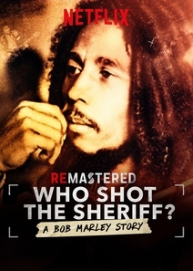 ReMastered: Who Shot the Sheriff? (2018)