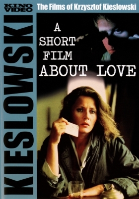 A Short Film About Love / Μικρη Ερωτικη Ιστορια / Krótki film o milosci  (1988)
