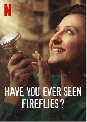 Έχεις Δει Ποτέ Πυγολαμπίδες; / Have You Ever Seen Fireflies? (2021)