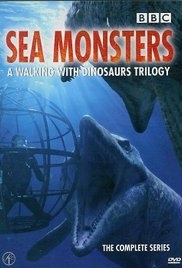 BBC Sea Monsters A Walking with Dinosaurs Trilogy  (2003) TV Series