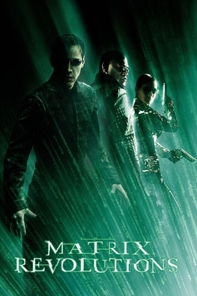 The Matrix Revolutions / The Matrix Revolutions 3 (2003)