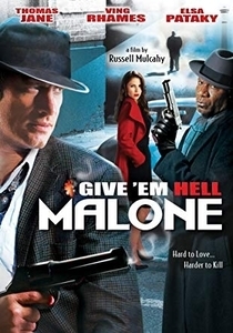 Θα Σας Στείλω Στην Κόλαση / Give 'em Hell Malone / Tha sas steilo stinn Kolasi (2009)