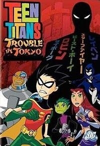 Teen Titans Trouble in Tokyo  (2006)