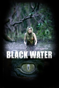 Black Water / Το Ποτάμι του Τρόμου (2007)