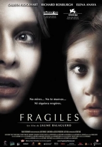 Fragile / Το Φαντασμα / Frágiles (2005)