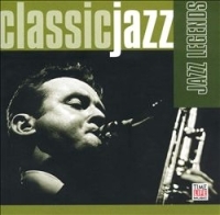 Classic Jazz: Jazz Legends Disc 1