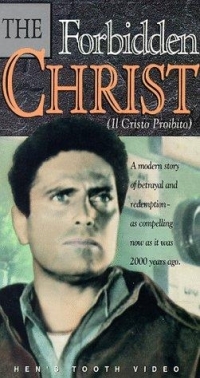 Αυτοί που ξέχασαν το Θεό / The Forbidden Christ / Il Cristo proibito (1951)