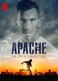 Απάτσι: Η Ζωή του Κάρλος Τέβες / Apache: La vida de Carlos Tevez (2019)