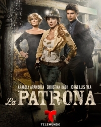 La Patrona (2013) 1ος Κύκλος