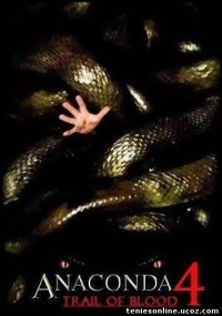 Anacondas: Trail of Blood - Ανακόντας: Ίχνη Αίματος (2009)