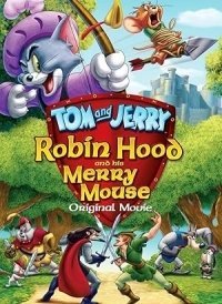Tom and Jerry: Robin Hood and His Merry Mouse (2012)