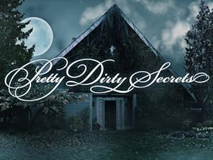 Pretty Dirty Secrets (2012)